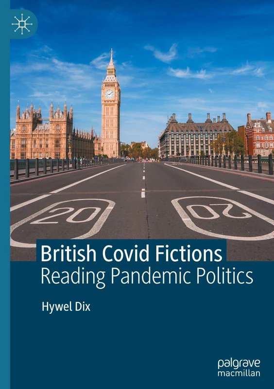 British Covid Fictions: Reading Pandemic Politics