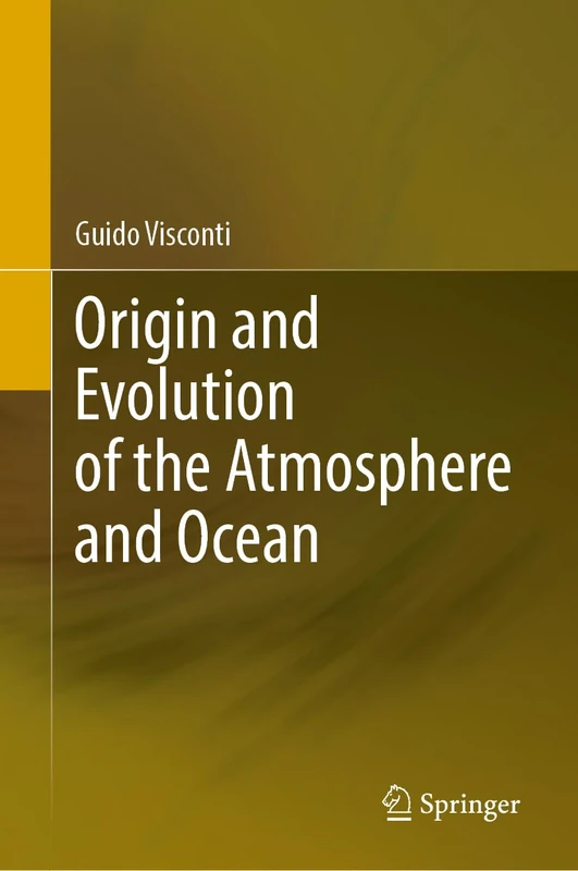 Origin and Evolution of the Atmosphere and Ocean