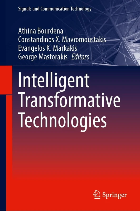Intelligent Transformative Technologies (Signals and Communication Technology)