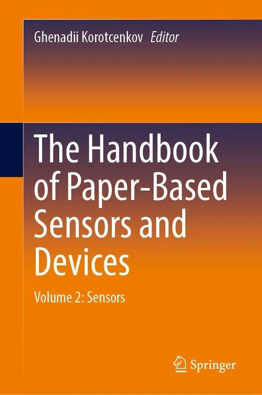 The Handbook of Paper-Based Sensors and Devices: Volume 2: Sensors
