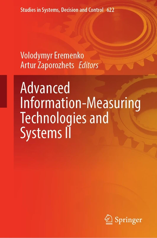 Advanced Information-Measuring Technologies and Systems II (Studies in Systems, Decision and Control, 622)