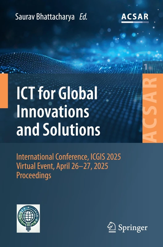 Springer ICT for Global Innovations and Solutions ICGIS 2025