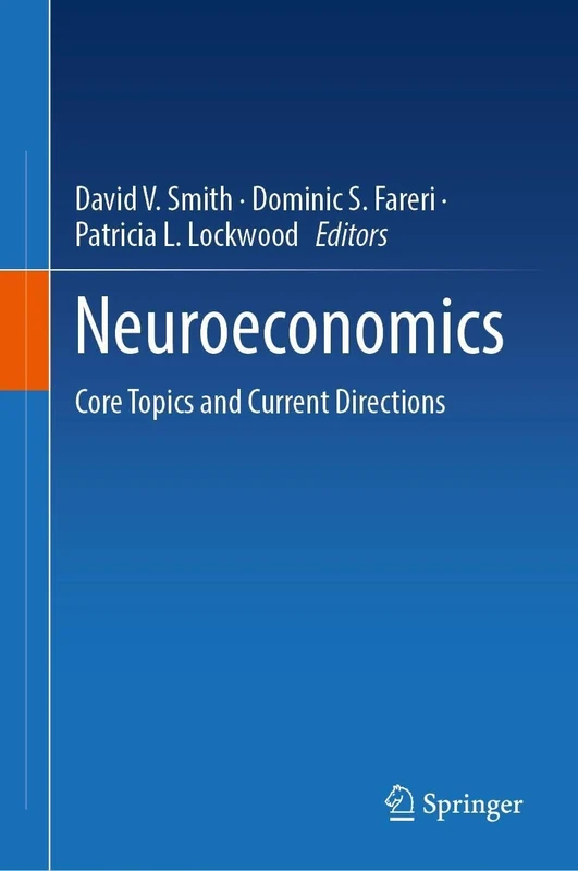 Neuroeconomics: Core Topics and Current Directions: NA