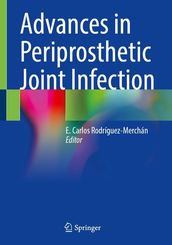 Advances in Periprosthetic Joint Infection