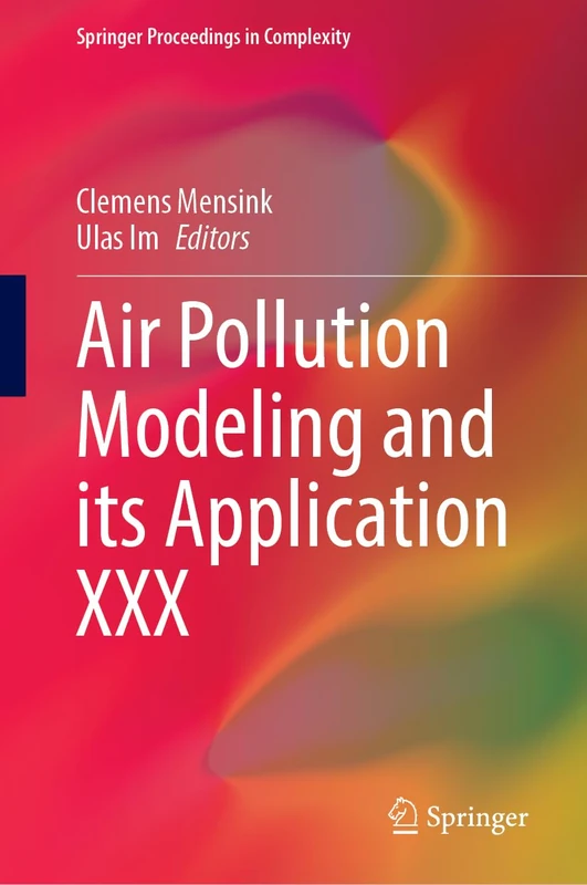 Air Pollution Modeling and Its Application XXX (Springer Proceedings in Complexity)