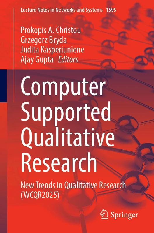 Computer Supported Qualitative Research: New Trends in Qualitative Research (WCQR2025) (Lecture Notes in Networks and Systems, 1595)