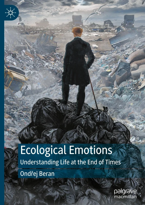 Ecological Emotions: Understanding Life at the End of Times