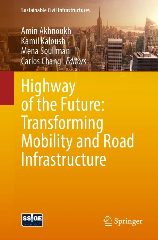 Highway of the Future: Transforming Mobility and Road Infrastructure (Sustainable Civil Infrastructures)