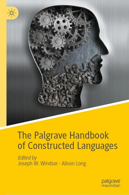 The Palgrave Handbook of Constructed Languages