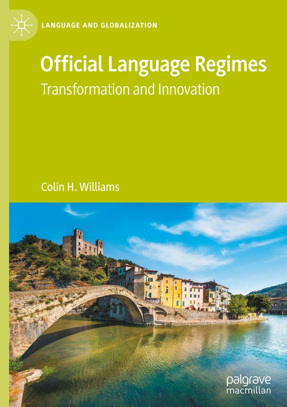 Official Language Regimes: Transformation and Innovation (Language and Globalization)