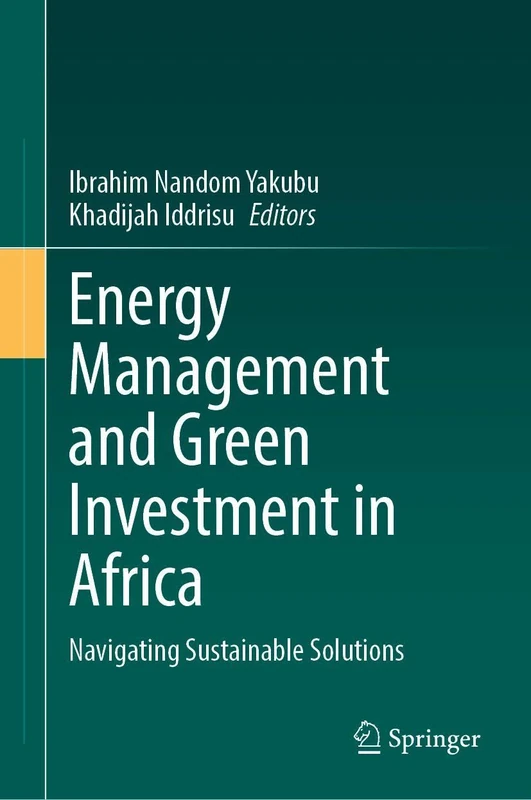 Energy Management and Green Investment in Africa: Navigating Sustainable Solutions