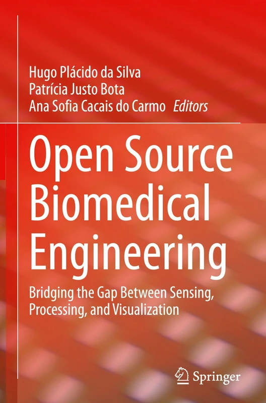 Open Source Biomedical Engineering: Bridging the Gap Between Sensing, Processing, and Visualization