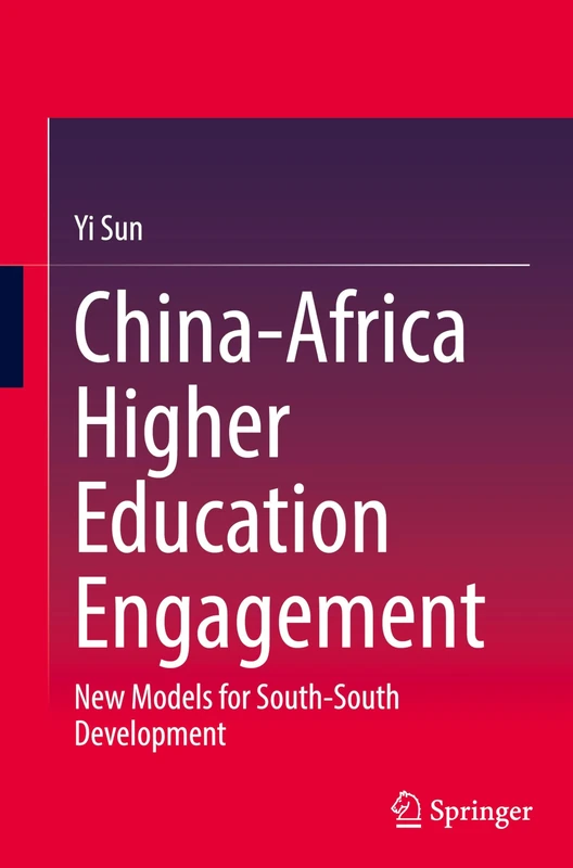 China-Africa Higher Education Engagement: New Models for South-South Development