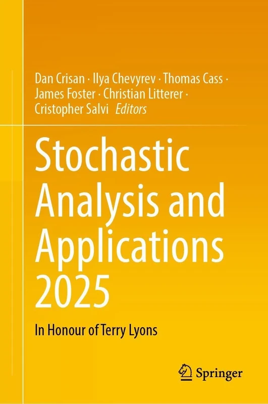 Stochastic Analysis and Applications 2025: In Honour of Terry Lyons