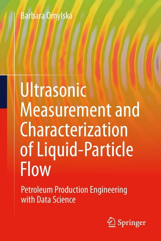 Ultrasonic Measurement and Characterization of Liquid-Particle Flow: Petroleum Production Engineering with Data Science