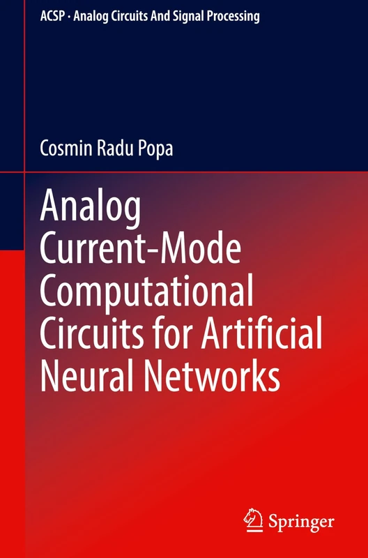 Analog Current-Mode Computational Circuits for Artificial Neural Networks (Analog Circuits and Signal Processing)