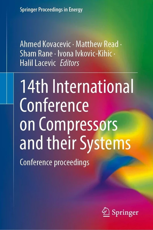 14th International Conference on Compressors and Their Systems: Conference Proceedings: Volume I (Springer Proceedings in Energy)