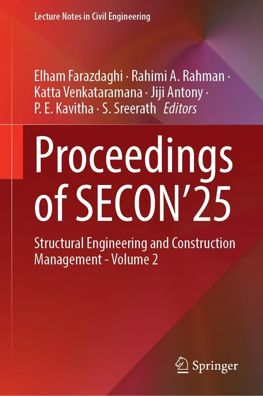 Proceedings of SECON’25: Structural Engineering and Construction Management - Volume 2 (Lecture Notes in Civil Engineering, 741)