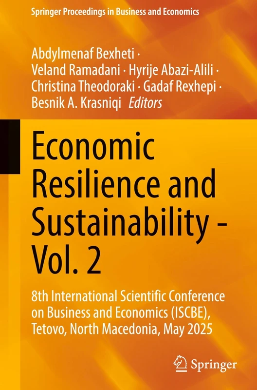 Economic Resilience and Sustainability - Vol. 2: 8th International Scientific Conference on Business and Economics (ISCBE), Tetovo, North Macedonia, ... Proceedings in Business and Economics) - Image 1