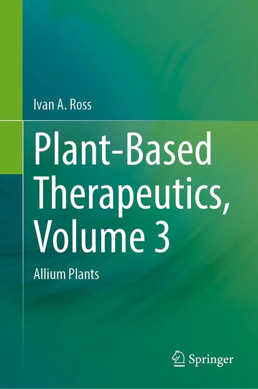 Springer - Plant-Based Therapeutics, Volume 3: Allium sativum