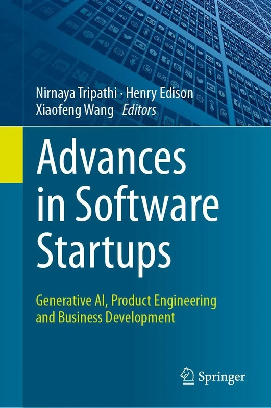 Advances in Software Startups: Generative AI, Product Engineering and Business Development
