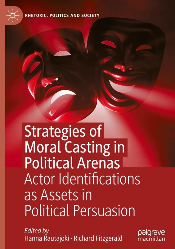 Strategies of Moral Casting in Political Arenas - Rhetoric Book