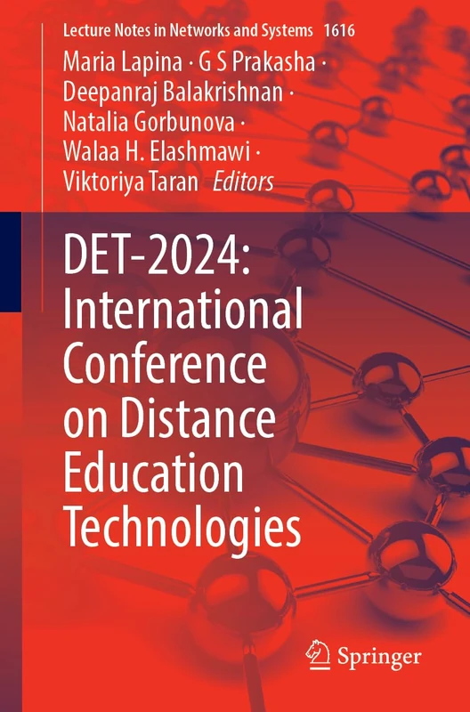 DET-2024: International Conference on Distance Education Technologies (Lecture Notes in Networks and Systems, 1616) - Image 1