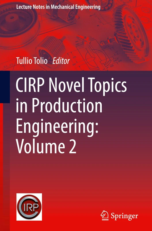 CIRP Novel Topics in Production Engineering: Volume 2 (Lecture Notes in Mechanical Engineering)