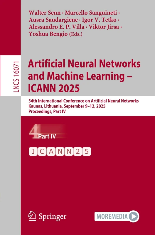 Artificial Neural Networks and Machine Learning – ICANN 2025: 34th International Conference on Artificial Neural Networks, Kaunas, Lithuania, ... (Lecture Notes in Computer Science, 16071)