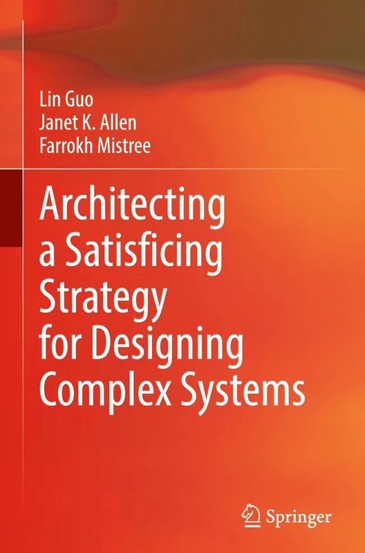 Springer - Architecting a Satisficing Strategy for Complex Systems