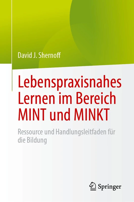 Lebenspraxisnahes Lernen im Bereich MINT und MINKT: Ressource und Handlungsleitfaden für die Bildung - Image 1