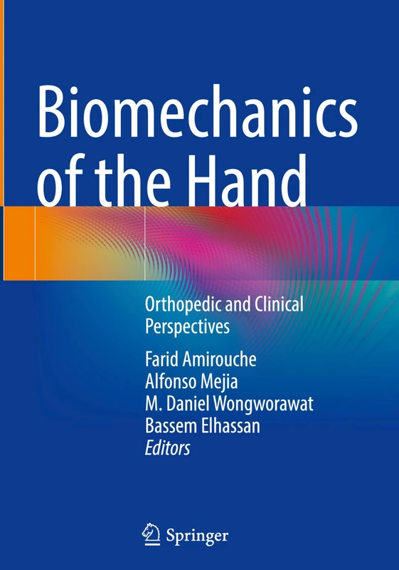 Biomechanics of the Hand: Orthopedic and Clinical Perspectives