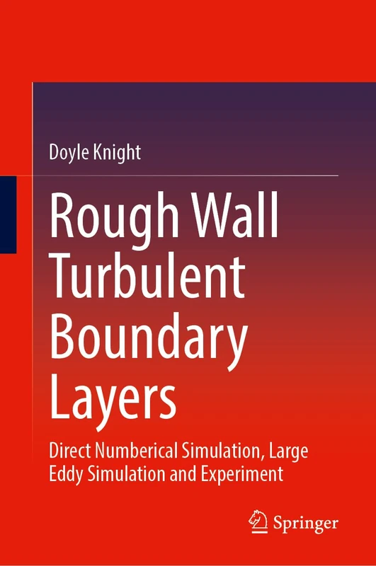 Rough Wall Turbulent Boundary Layers: Direct Numberical Simulation, Large Eddy Simulation and Experiment