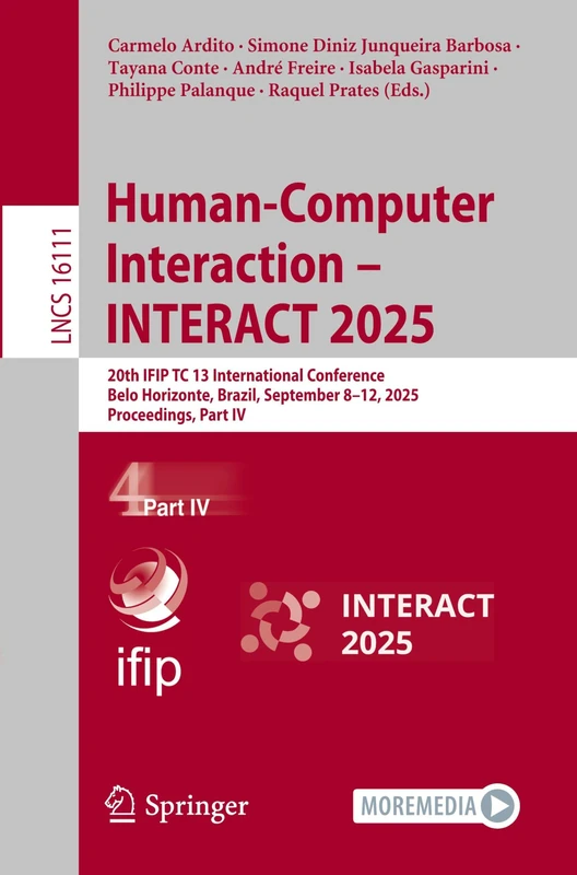 Human-Computer Interaction – INTERACT 2025: 20th IFIP TC 13 International Conference, Belo Horizonte, Brazil, September 8–12, 2025, Proceedings, Part IV (Lecture Notes in Computer Science, 16111) - Image 1
