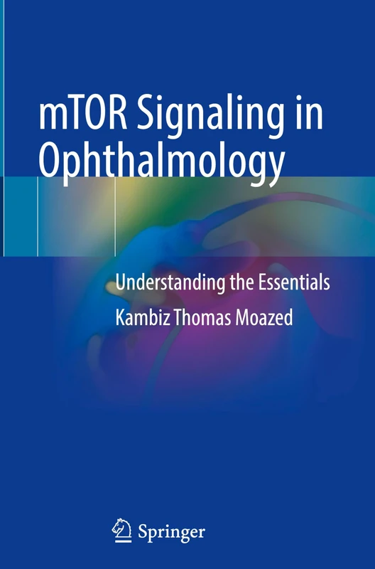 mTOR Signaling in Ophthalmology: Understanding the Essentials