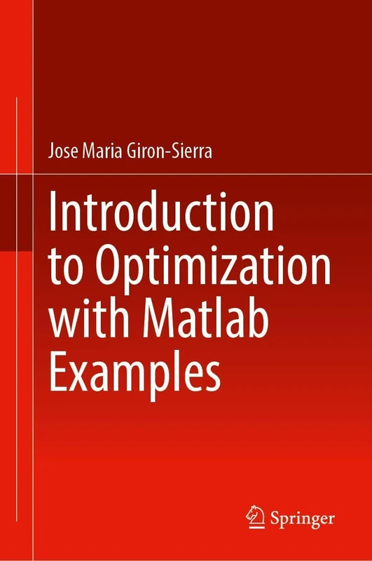 Introduction to Optimization with Matlab® Examples