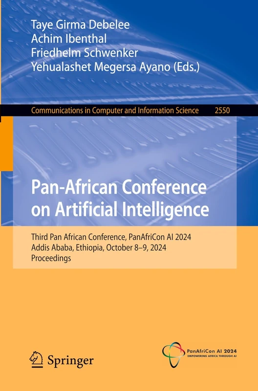 Pan-African Conference on Artificial Intelligence: Third Pan African Conference, PanAfriCon AI 2024, Addis Ababa, Ethiopia, October 8–9, 2024, ... in Computer and Information Science, 2550)