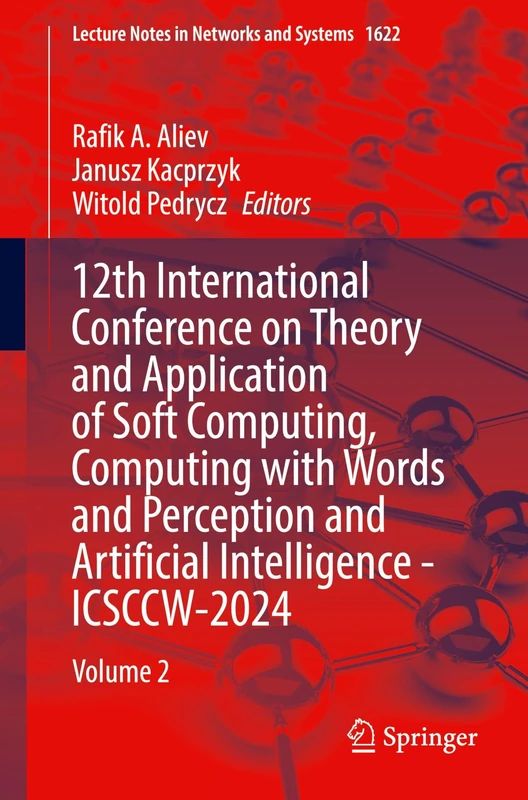 12th International Conference on Theory and Application of Soft Computing, Computing with Words and Perception and Artificial Intelligence - ... (Lecture Notes in Networks and Systems, 1622)