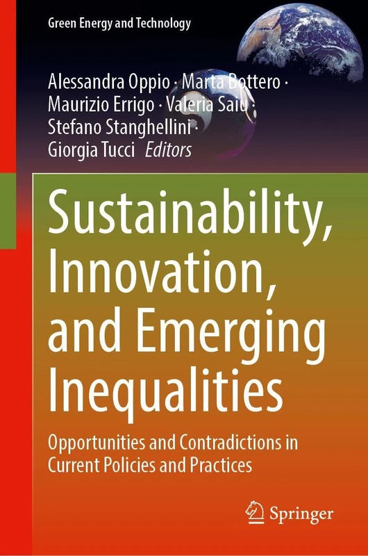 Sustainability, Innovation, and Emerging Inequalities: Opportunities and Contradictions in Current Policies and Practices (Green Energy and Technology)