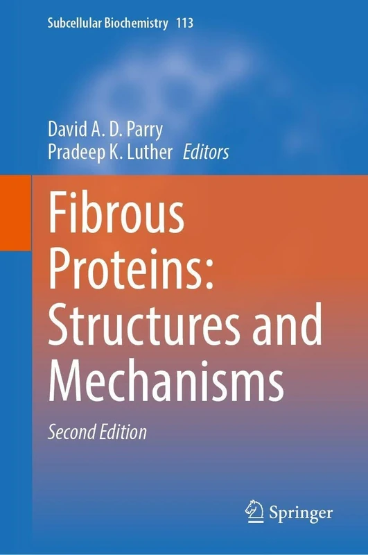 Fibrous Proteins: Structures and Mechanisms (Subcellular Biochemistry, 113)
