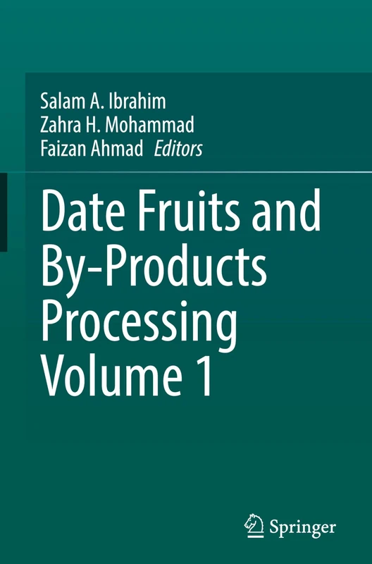 Date Fruits and By-Products Processing Volume 1