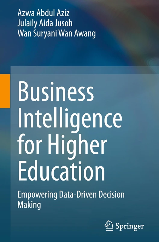Business Intelligence for Higher Education: Empowering Data-Driven Decision Making