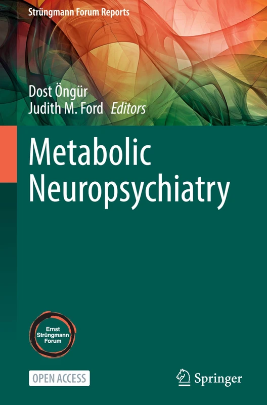 Metabolic Neuropsychiatry (Strüngmann Forum Reports)