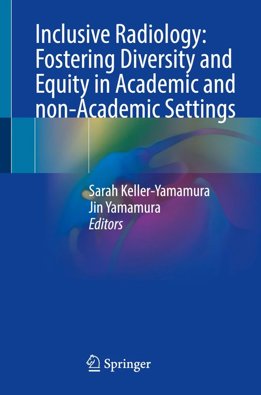 Inclusive Radiology: Fostering Diversity and Equity in Academic and non-Academic Settings