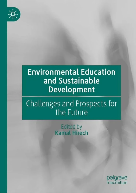 Environmental Education and Sustainable Development: Challenges and Prospects for the Future