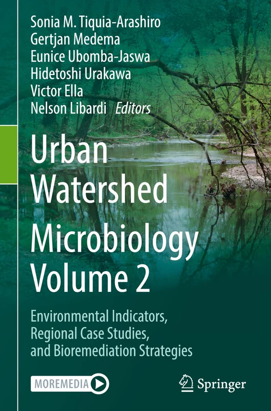 Urban Watershed Microbiology, Volume 2: Environmental Indicators, Regional Case Studies, and Bioremediation Strategies