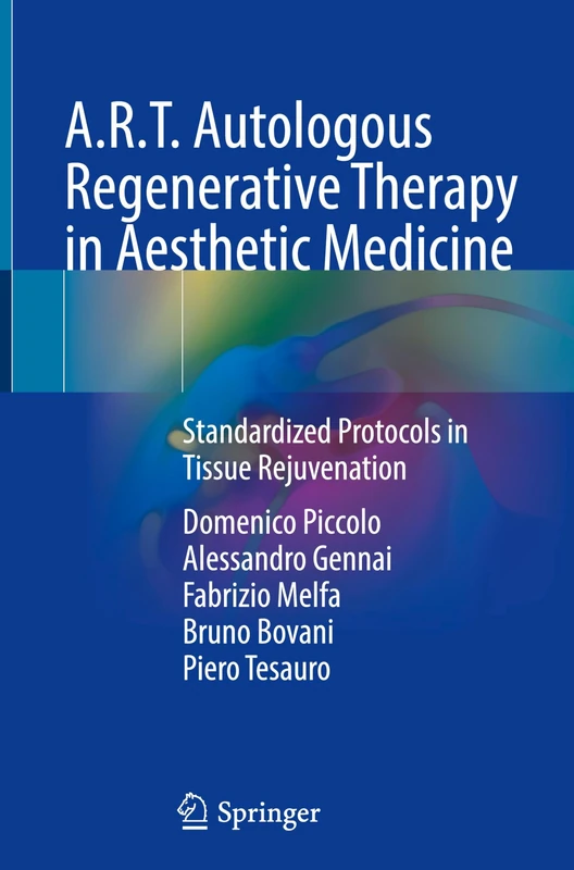 A.R.T. Autologous Regenerative Therapy in Aesthetic Medicine: Standardized Protocols in Tissue Rejuvenation