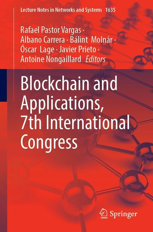 Blockchain and Applications, 7th International Congress (Lecture Notes in Networks and Systems, 1635)