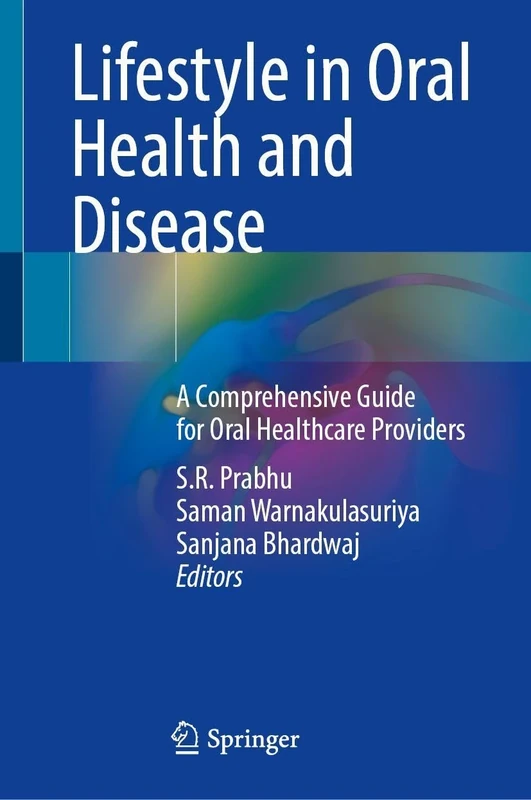 Lifestyle in Oral Health and Disease: A Comprehensive Guide for Oral Healthcare Providers