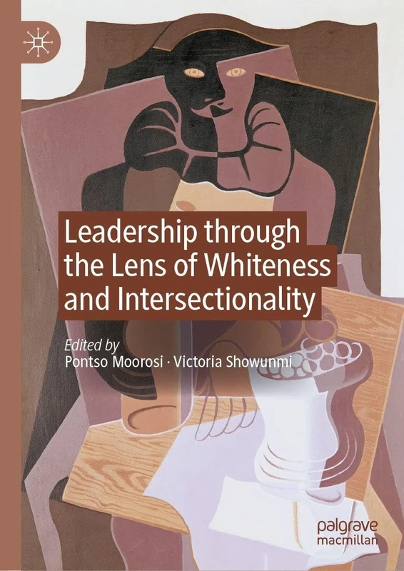 Leadership through the Lens of Whiteness and Intersectionality